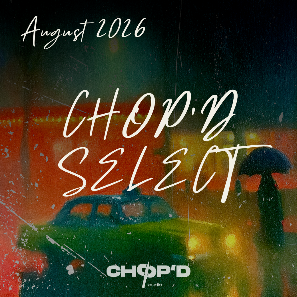 CHOP'D SELECT (August 2026)