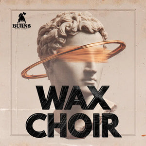 Wax Choir